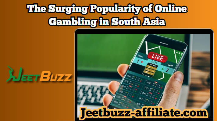 The Surging Popularity of Online Gambling in South Asia