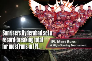 Read more about the article IPL 2025: Record-Breaking Team Totals and Most Runs in IPL History